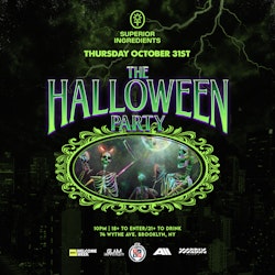 Superior Ingredients Halloween NIGHT 10/31 